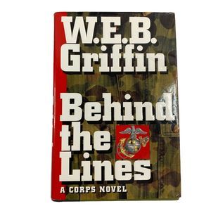 Behind the Lines (Corps, Vol 7) by Griffin, W.E.B.